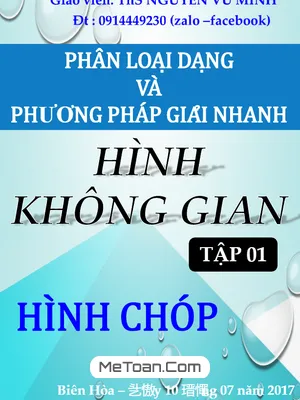 Phân Loại Dạng Và Phương Pháp Giải Nhanh Hình Không Gian - Nguyễn Vũ Minh (Tập 1)