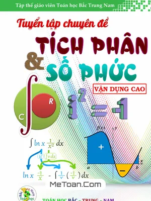 Tuyển Tập Chuyên Đề Tích Phân Và Số Phức Vận Dụng Cao