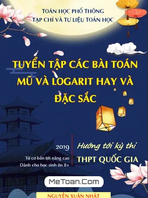 Tuyển Tập Các Bài Toán Mũ Và Logarit Hay Và Đặc Sắc - Nguyễn Xuân Nhật