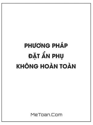 Giải phương trình vô tỉ bằng phương pháp đặt ẩn phụ không hoàn toàn