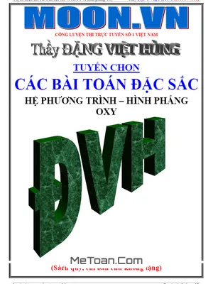 Tuyển chọn bài toán Hệ phương trình & Hình học Oxy đặc sắc - Đặng Việt Hùng