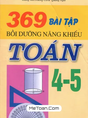 369 Bài Tập Bồi Dưỡng Năng Khiếu Toán Lớp 4 Và Lớp 5 - Lê Văn Thuận