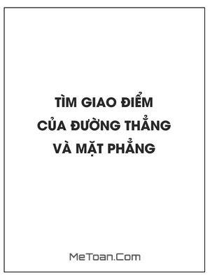 Bài toán tìm giao điểm của đường thẳng và mặt phẳng