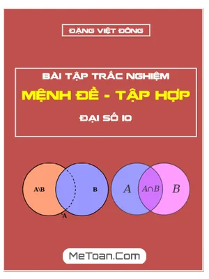 Bài Tập Trắc Nghiệm Mệnh Đề - Tập Hợp - Đặng Việt Đông