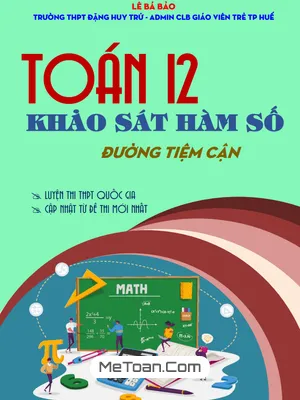 Khảo sát hàm số 12: Đường tiệm cận - Lý thuyết & Bài tập có lời giải