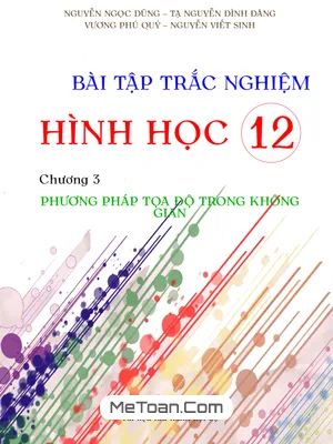 Trắc nghiệm Phương Pháp Tọa Độ Trong Không Gian Lớp 12 Có Đáp Án