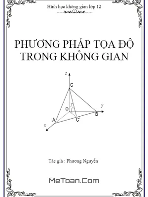 Phương Pháp Gắn Hệ Tọa Độ Oxyz Giải Bài Toán Hình Học Không Gian - Nguyễn Phương