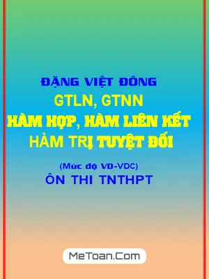 Tìm GTLN - GTNN Hàm Hợp, Hàm Liên Kết, Hàm Trị Tuyệt Đối - Thầy Đặng Việt Đông