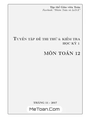 Tuyển Tập Đề Thi Thử Và Đề Kiểm Tra Học Kỳ 1 Môn Toán 12