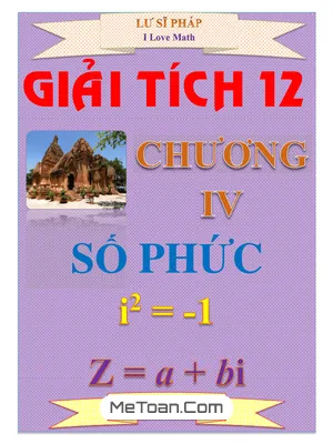 Lý Thuyết Và Bài Tập Số Phức Có Đáp Án - Lư Sĩ Pháp