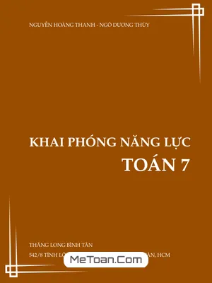 Chuyên Đề Khai Phóng Năng Lực Môn Toán 7