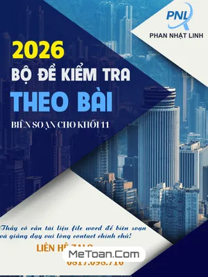 Trọn Bộ Đề Kiểm Tra Toán 11 Học Kỳ 1 Theo Từng Bài Học (Chương Trình Mới)