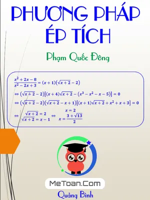 Phương Pháp Ép Tích Giải Phương Trình Vô Tỉ - Phạm Quốc Đông