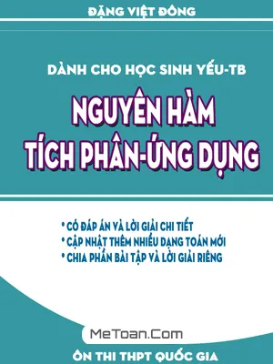 Nguyên Hàm, Tích Phân Và Ứng Dụng (Dành Cho Học Sinh Yếu - Trung Bình) - Đặng Việt Đông