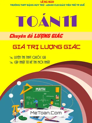 Chuyên đề giá trị lượng giác của góc lượng giác Toán 11 theo cấu trúc đề thi mới