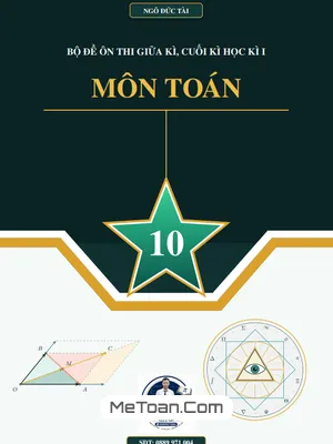 Tuyển Tập Bộ Đề Ôn Tập Kiểm Tra Định Kỳ Toán 10 Học Kỳ 1 – Thầy Ngô Đức Tài