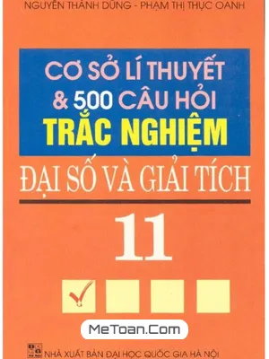 Cơ sở lý thuyết và 500 câu hỏi trắc nghiệm Toán 11 - Thành Dũng, Thục Oanh