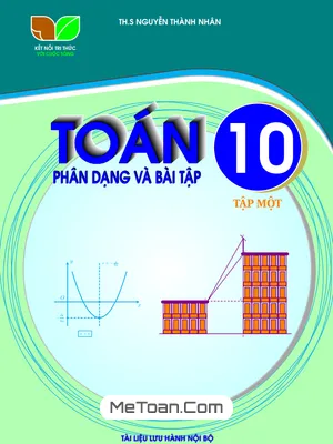 Tổng hợp Phân dạng và bài tập Toán 10 KNTTVCS tập 1 – Nguyễn Thành Nhân