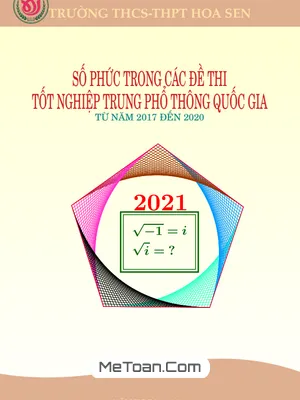 Cẩm nang chinh phục Số phức trong đề thi THPT môn Toán (2017 - 2020)