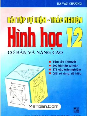 Bài Tập Tự Luận Và Trắc Nghiệm Hình Học 12 - Hà Văn Chương