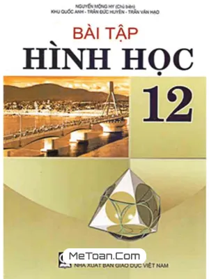 Sách Bài Tập Hình Học 12 Cơ Bản - Cẩm Nang Ôn Luyện Hiệu Quả