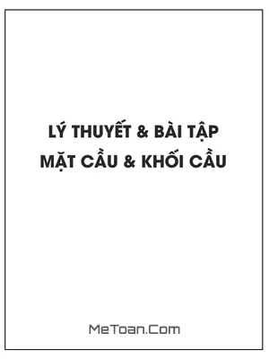 Lý thuyết và bài tập mặt cầu - khối cầu lớp 12