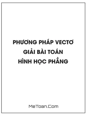 Dùng phương pháp vectơ để giải một số bài toán hình học phẳng