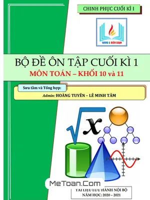 Bộ Đề Ôn Tập Cuối Kì 1 Môn Toán Khối 10 Và Khối 11 Năm Học 2020 - 2021