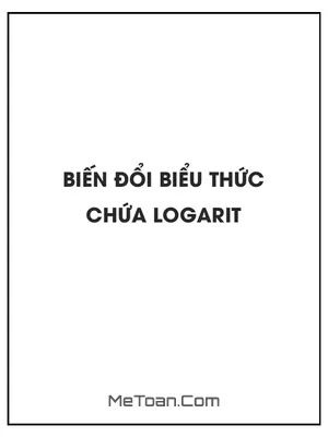 Bài toán biến đổi biểu thức chứa logarit