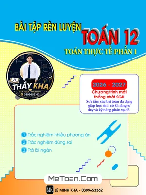 Tài liệu bài tập rèn luyện toán thực tế lớp 12 (Phần 1) – Thầy Lê Minh Kha
