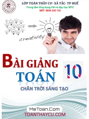 Bài Giảng Toán 10 Chân Trời Sáng Tạo (Tập 1) - Trần Đình Cư