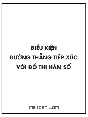 Điều kiện để đường thẳng tiếp xúc với đồ thị hàm số