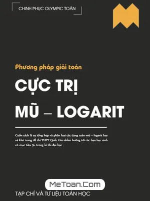 Phương Pháp Giải Toán Cực Trị Mũ – Logarit