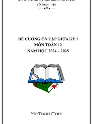 Đề cương ôn tập giữa kỳ 1 Toán 12 năm học 2024-2025 - THPT Thanh Khê, Đà Nẵng