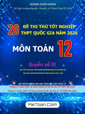 20 Đề Thi Thử Tốt Nghiệp THPT Quốc Gia năm 2026 môn Toán – Hoàng Xuân Nhàn