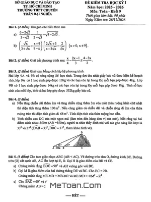 Đề thi học kỳ 1 Toán 9 năm học 2025 - 2026 trường Chuyên Trần Đại Nghĩa - TP.HCM
