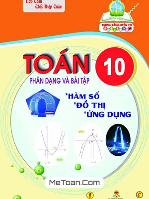 Phân Dạng Và Bài Tập Toán 10: Hàm Số, Đồ Thị Và Ứng Dụng - Diệp Tuân