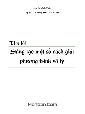 Khám Phá Những Cách Giải Phương Trình Vô Tỷ Độc Đáo - Nguyễn Minh Tuấn