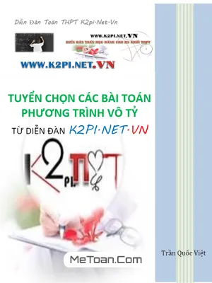 Tuyển Chọn Các Bài Toán Phương Trình Vô Tỷ - Trần Quốc Việt (Diễn Đàn K2PI)