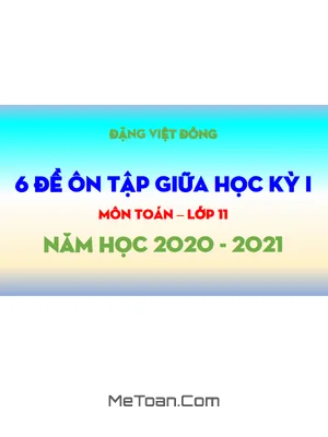 Bộ 6 Đề Ôn Tập Giữa Kỳ 1 Toán 11 Năm 2020 - 2021 Của Thầy Đặng Việt Đông