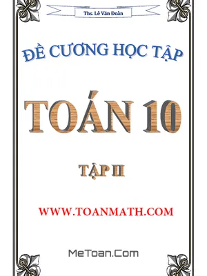 Đề Cương Học Tập Môn Toán Lớp 10 - Lê Văn Đoàn (Tập 2)