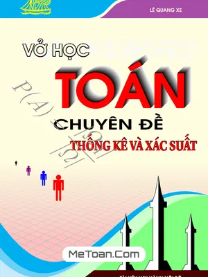 Vở Học Toán 10 Chuyên Đề Thống Kê Và Xác Suất - Lê Quang Xe