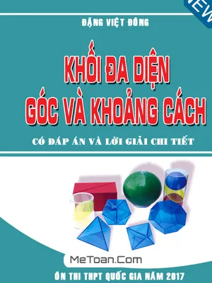 Chuyên Đề Khối Đa Diện, Góc Và Khoảng Cách - Đặng Việt Đông