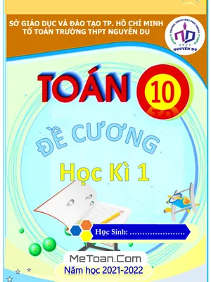 Đề cương học kỳ 1 Toán 10 năm 2021 - 2022 trường THPT Nguyễn Du - TP HCM