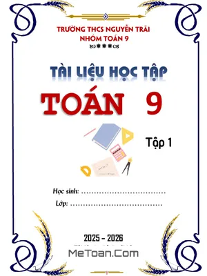 Trọn Bộ Tài Liệu Ôn Tập Toán 9 Học Kì 1 Năm Học 2025 – 2026 (Bản Đầy Đủ)