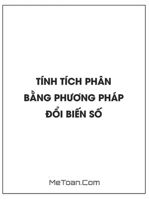 Tính tích phân bằng phương pháp đổi biến số