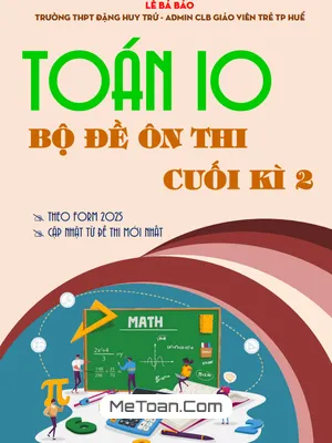 Bộ Đề Ôn Thi Cuối Học Kì 2 Toán 10 KNTT VCS Định Hướng Cấu Trúc 2025