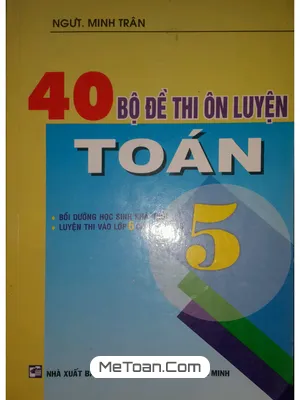 40 Bộ Đề Thi Ôn Luyện Toán Học Sinh Giỏi - Luyện Thi Vào Lớp 6