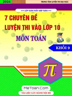 7 Chuyên Đề Luyện Thi Vào Lớp 10 Môn Toán - Diệp Tuân