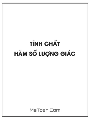 Các Bài Toán Về Tính Chất Của Các Hàm Số Lượng Giác